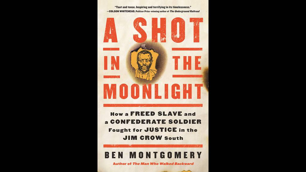 "A Shot in the Moonlight" by Ben Montgomery.